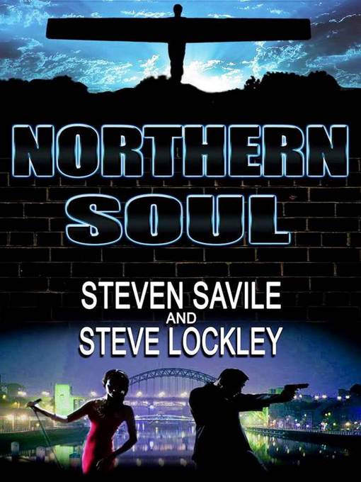 Title details for Northern Soul by Steve Savile - Available